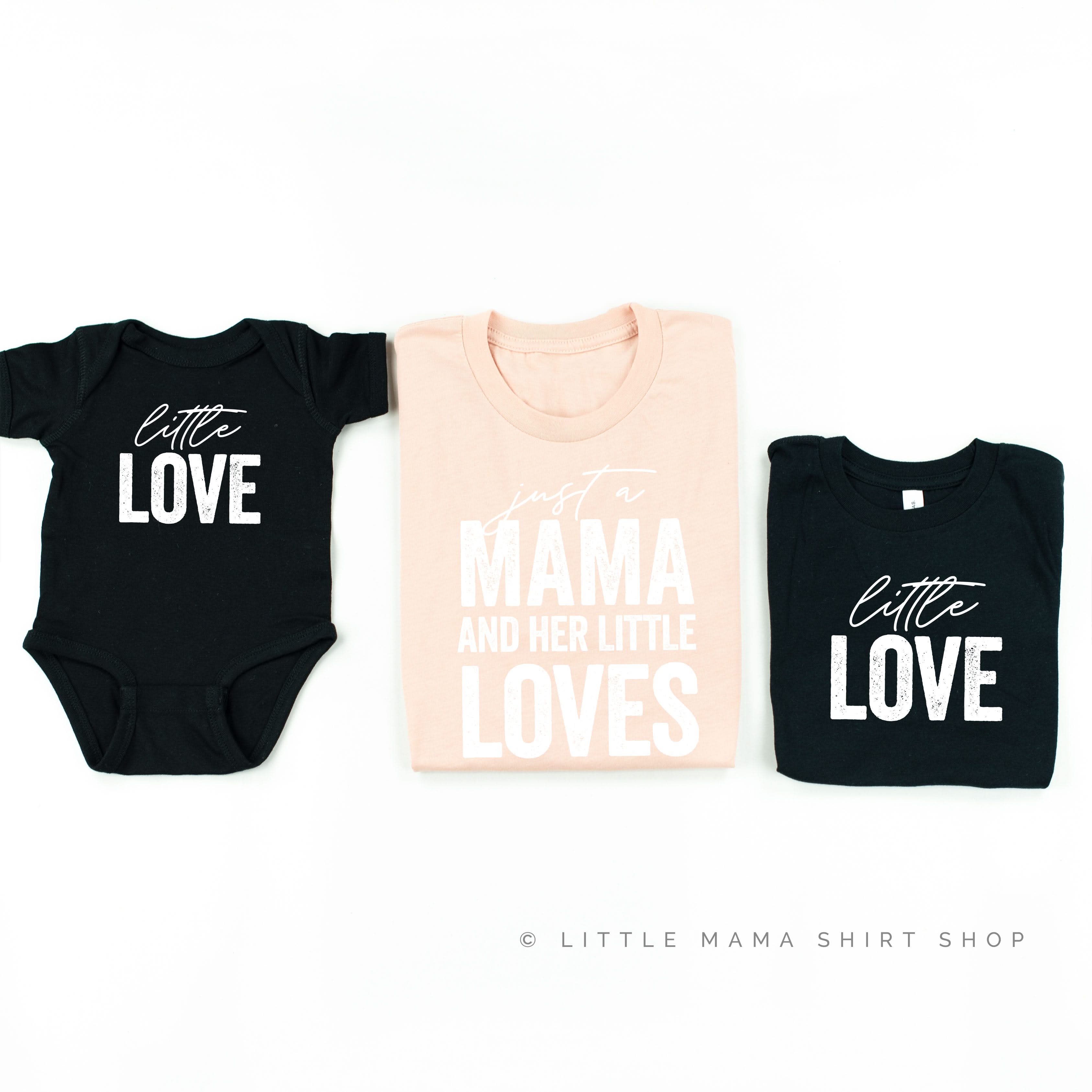 Just a Mama and Her Little Loves - Set of 3 Shirts Little Mama Shirt Shop