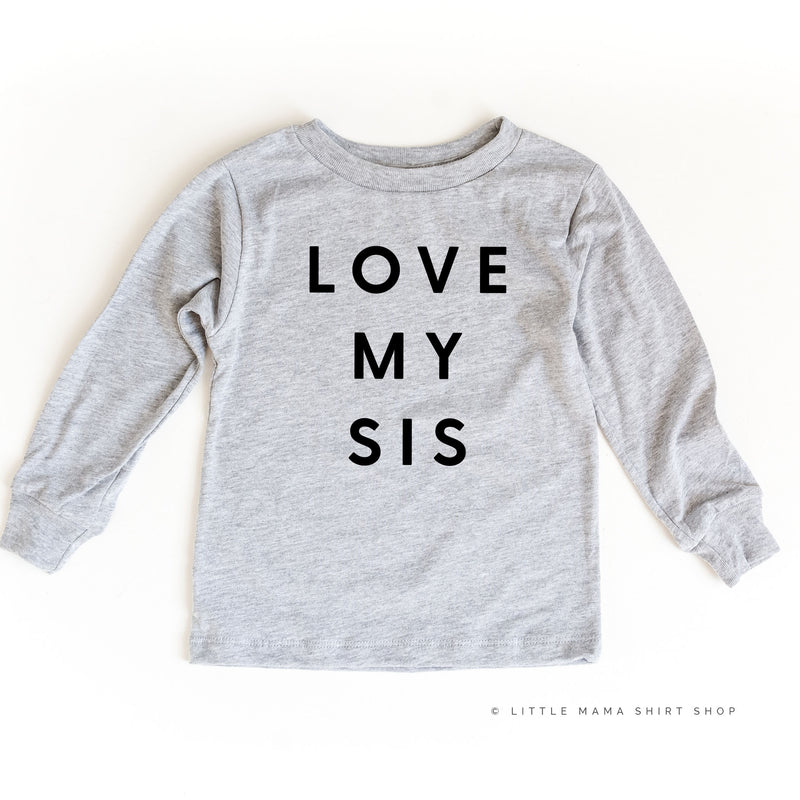 Love My Sis - Long Sleeve Child Shirt