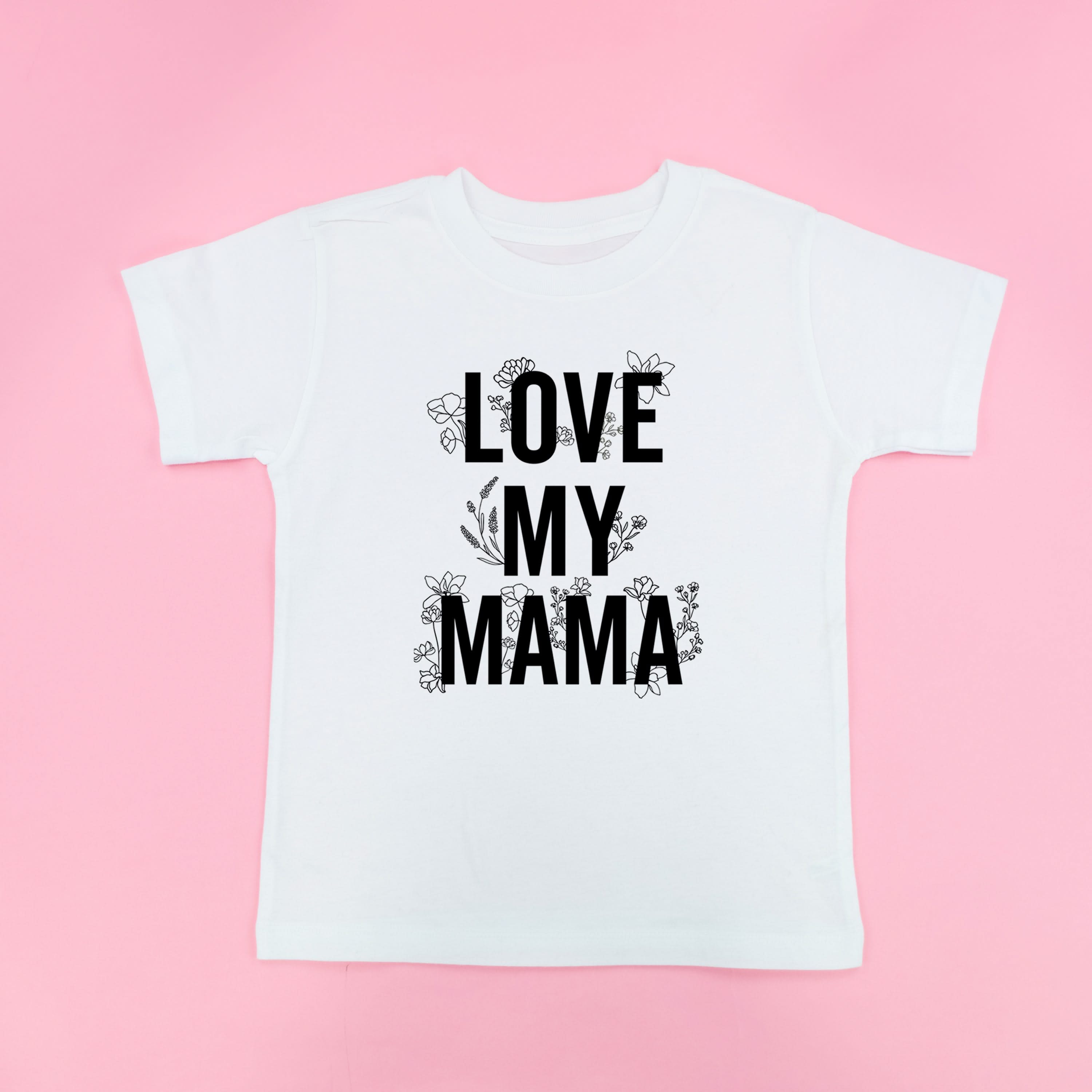 LOVE MY MAMA - Floral - Short Sleeve Child Shirt Little Mama Shirt Shop