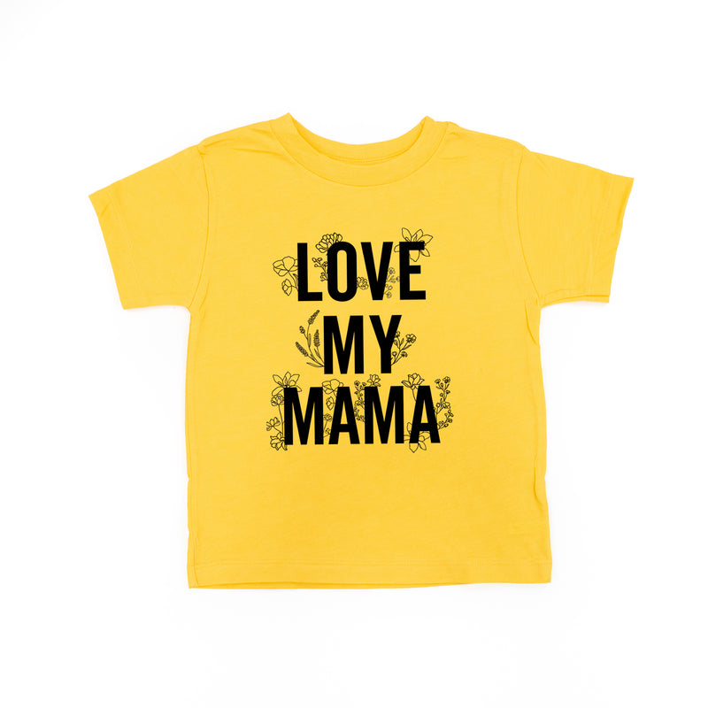 LOVE MY MAMA - Floral - Short Sleeve Child Shirt