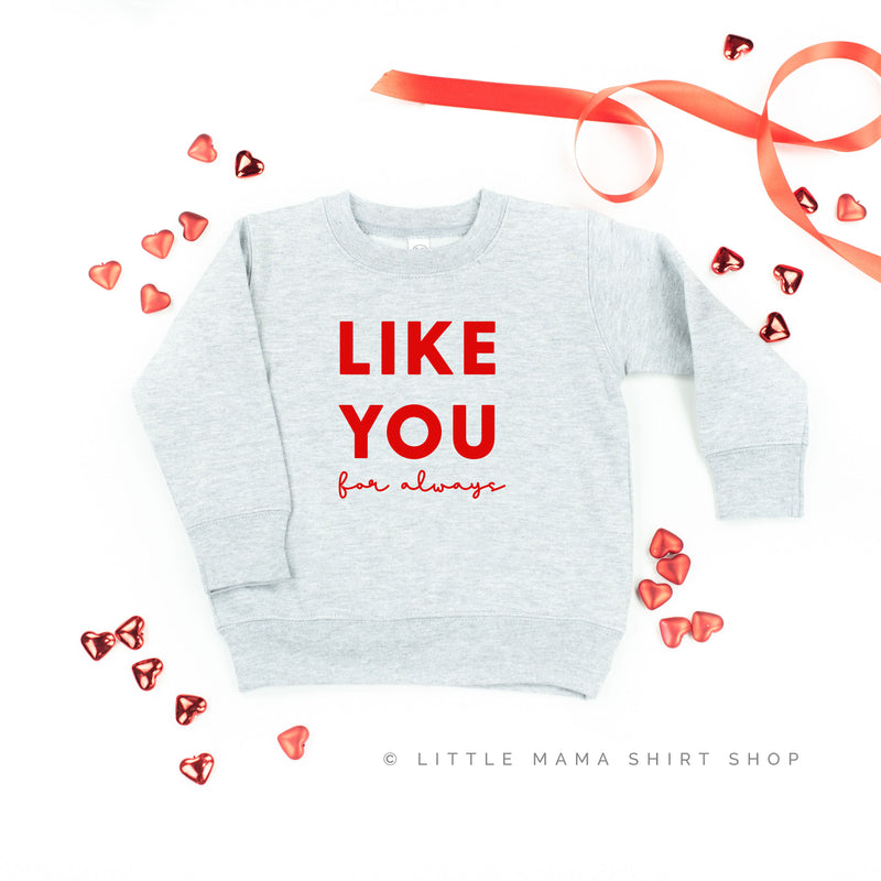 Like You For Always - Child Sweater