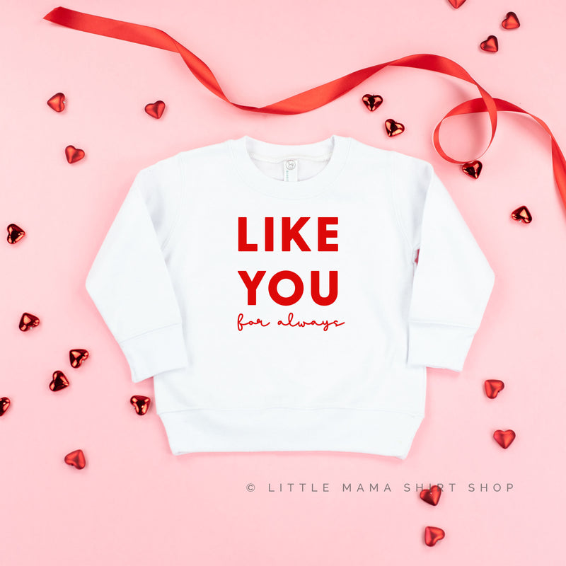 Like You For Always - Child Sweater