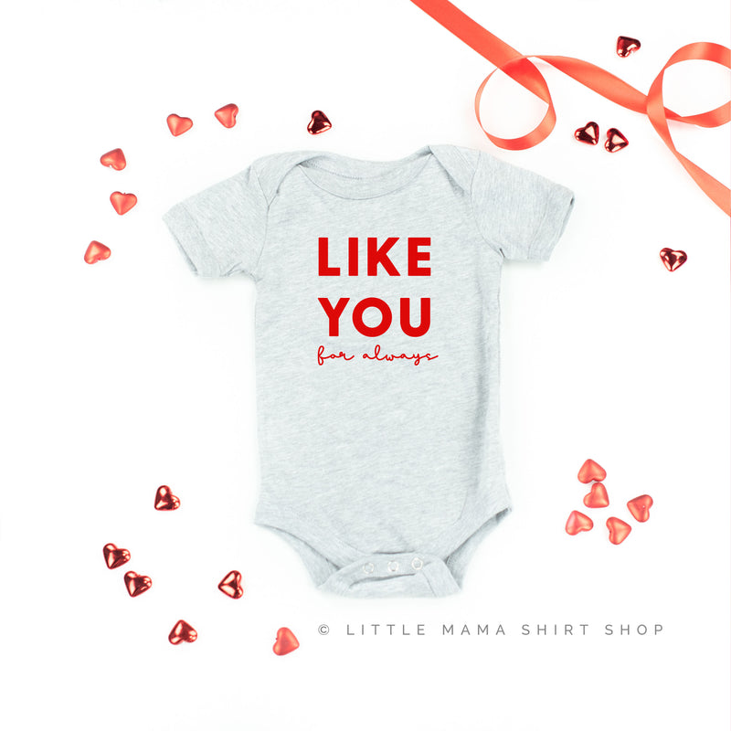 Like You For Always - Child Tee