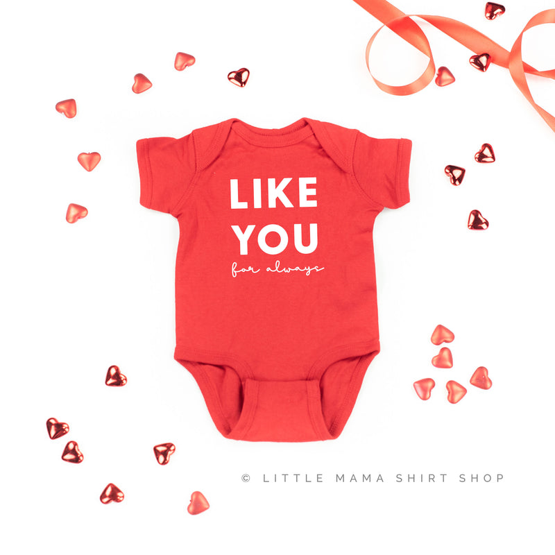 Like You For Always - Child Tee