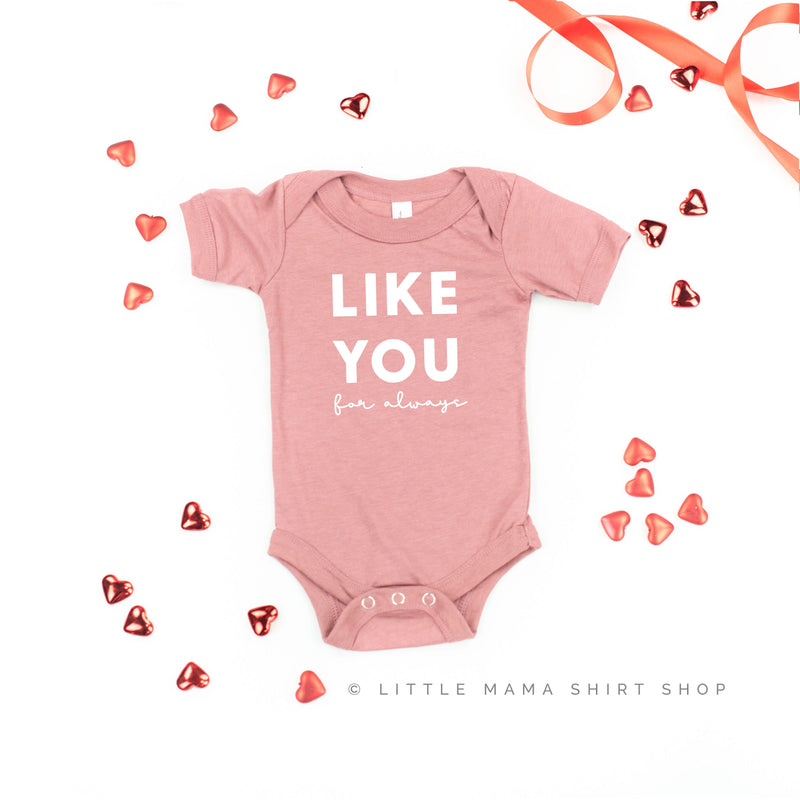 Like You For Always - Child Tee