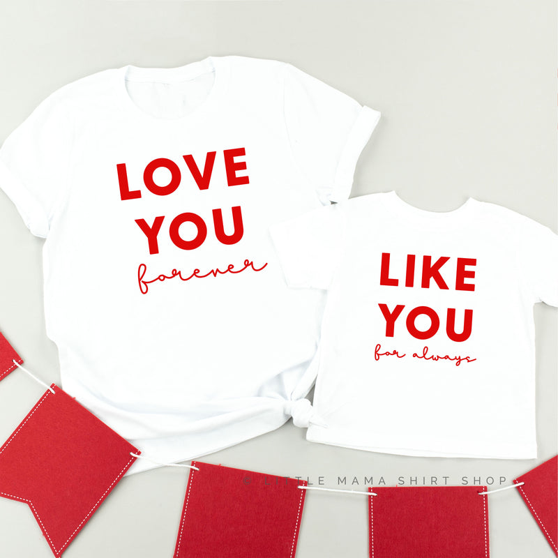 Love You Forever / Like You For Always (Cursive) - Set of 2 Tees