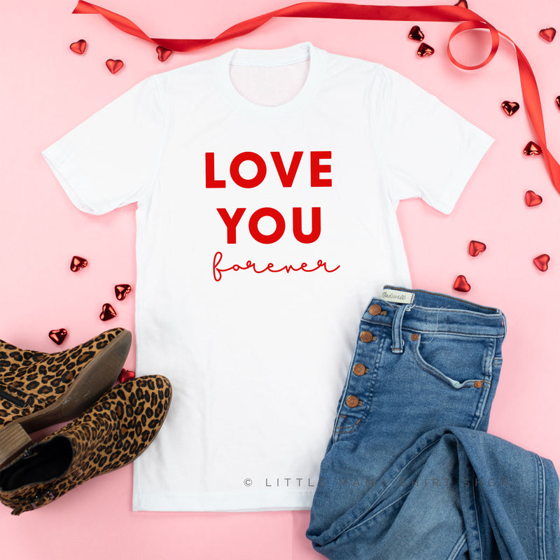 Love You Forever (Cursive) - Unisex Tee