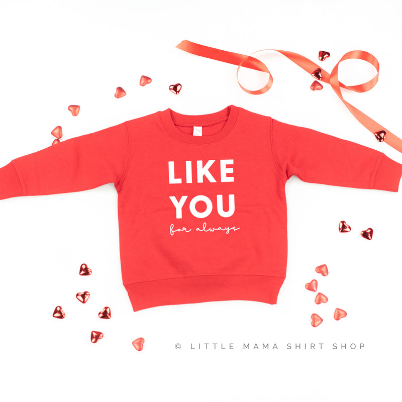 Like You For Always - Child Sweater