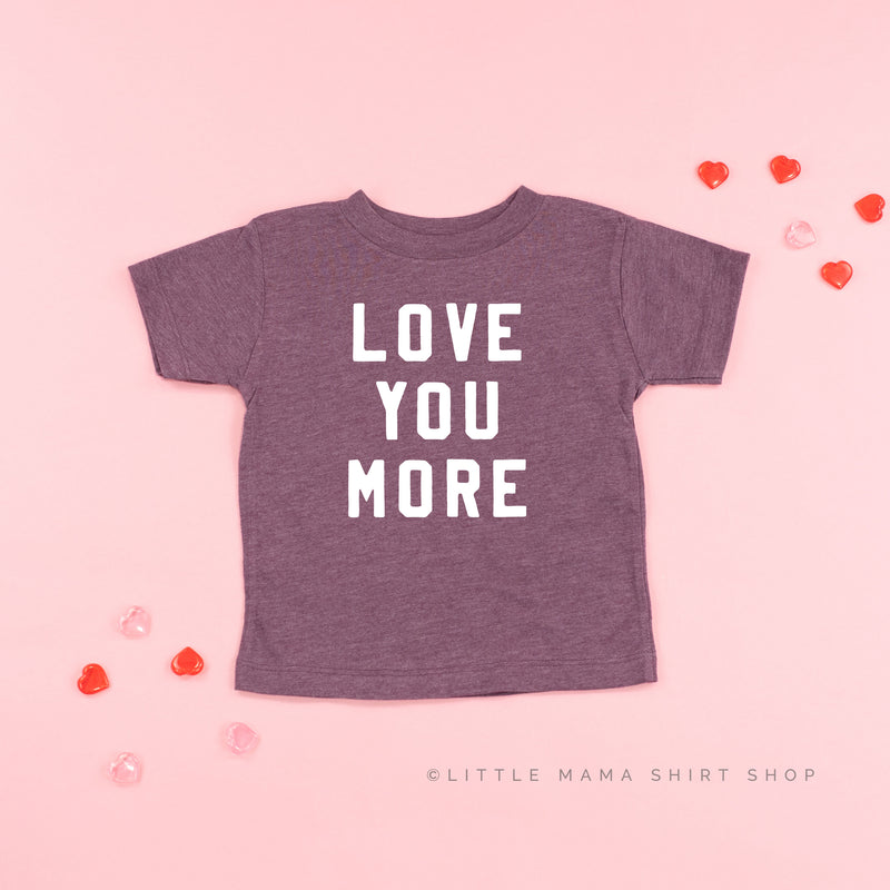 Love You More - Child Tee