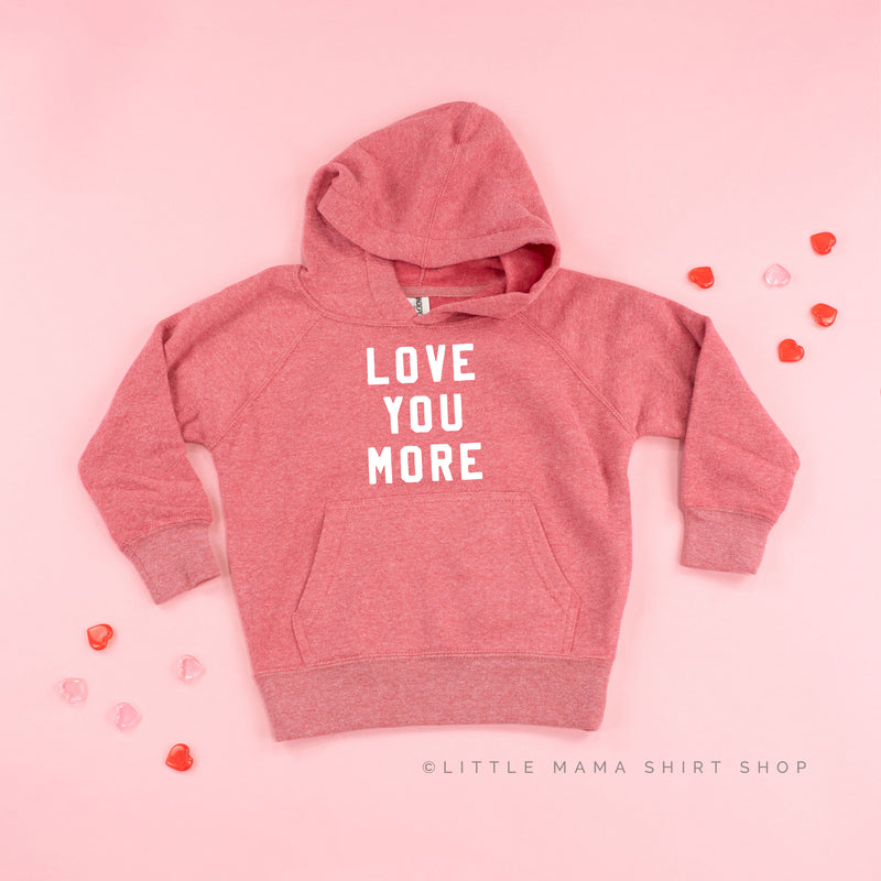 Love You More - Child HOODIE