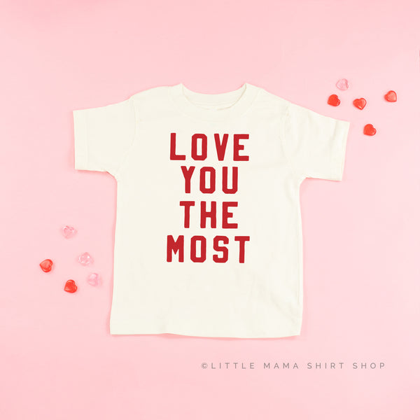 Love You The Most - Child Tee