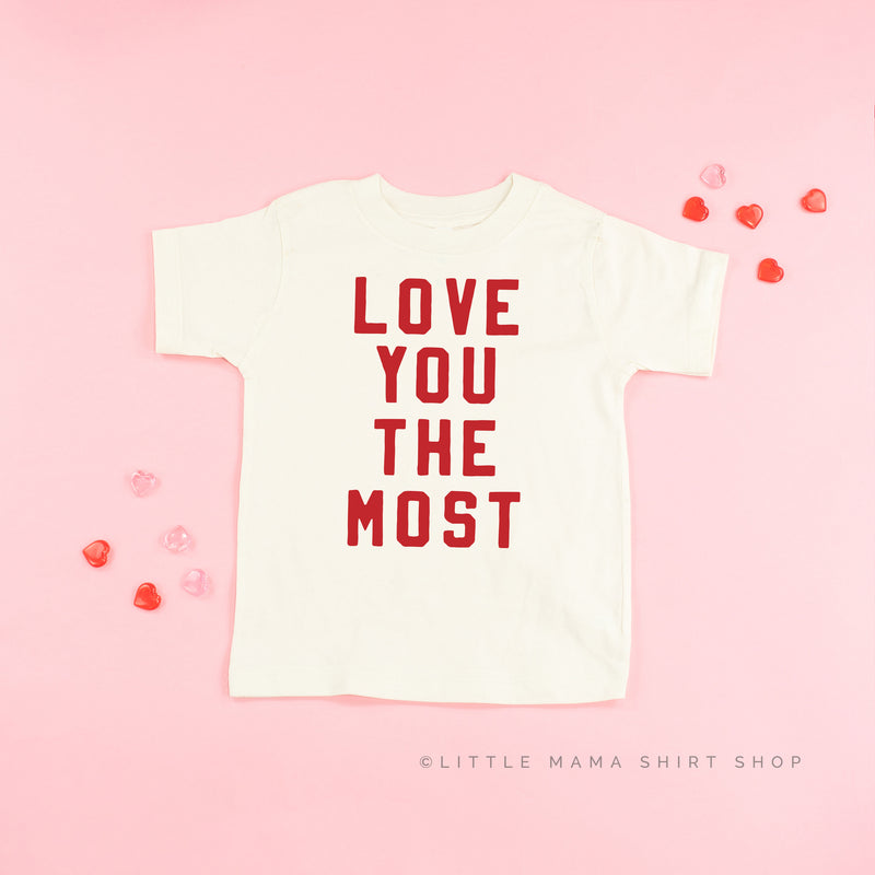 Love You The Most - Child Tee