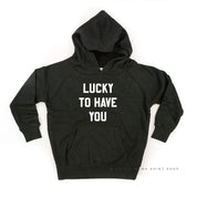 Lucky To Have You - Child HOODIE Little Mama Shirt Shop