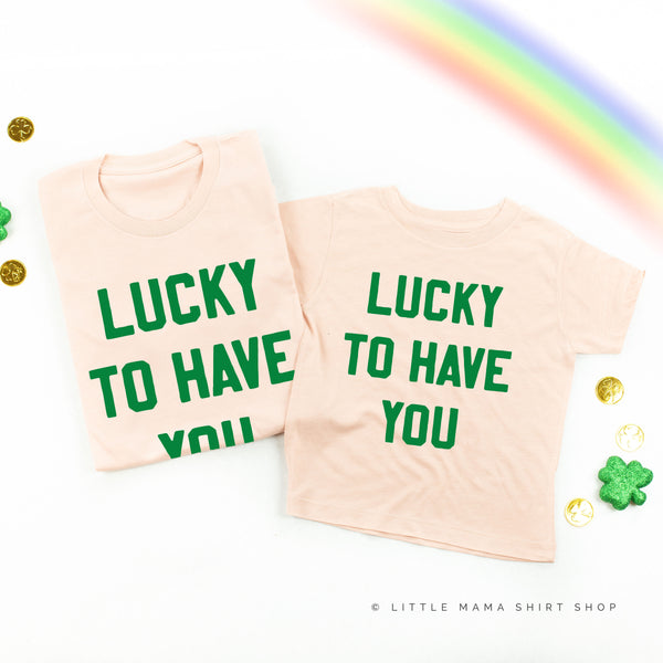 LUCKY TO HAVE YOU - Set of 2 Shirts
