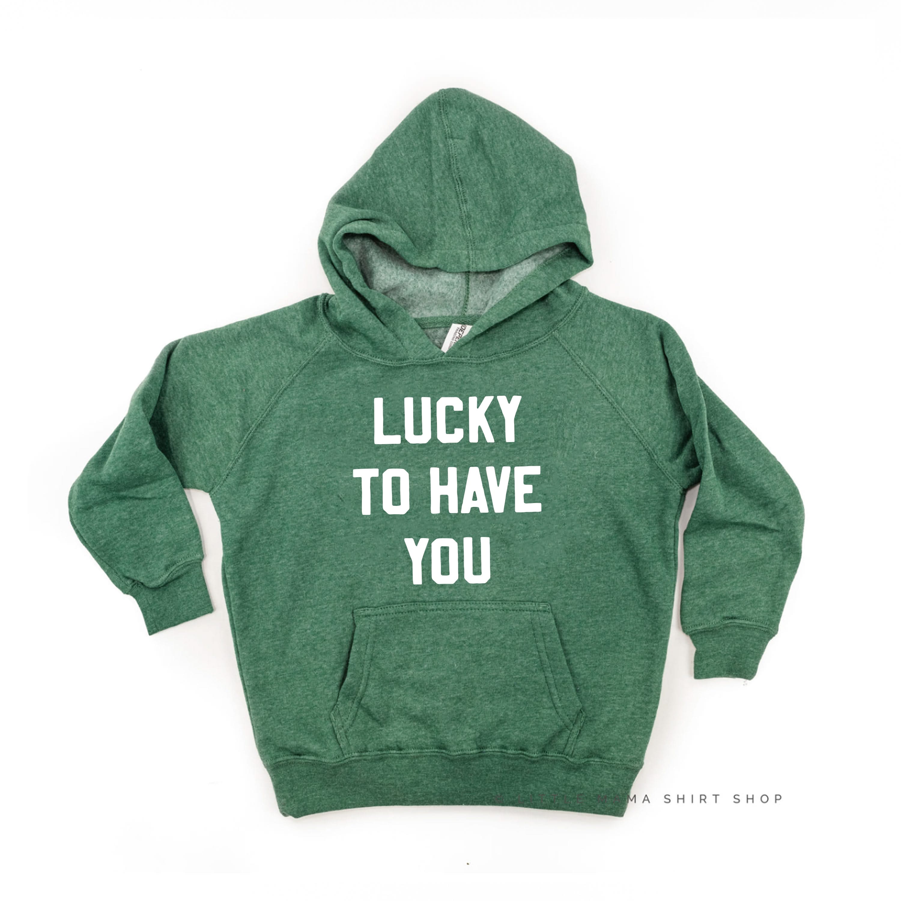 Lucky To Have You - Child HOODIE Little Mama Shirt Shop