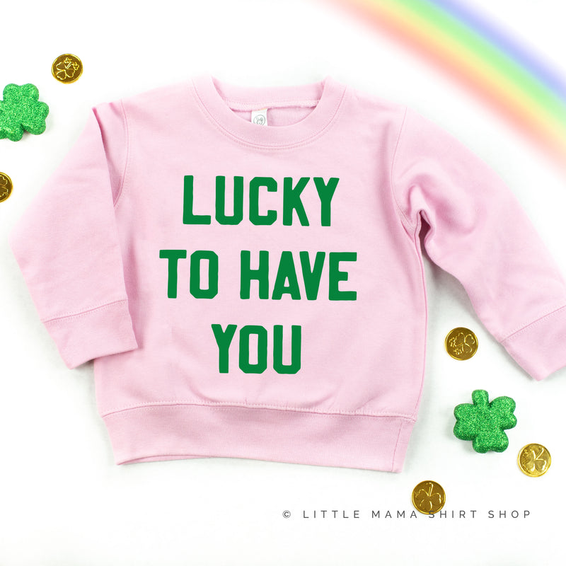 LUCKY TO HAVE YOU - Child Sweater