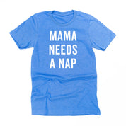 Mama Needs a Nap - Unisex Tee Little Mama Shirt Shop