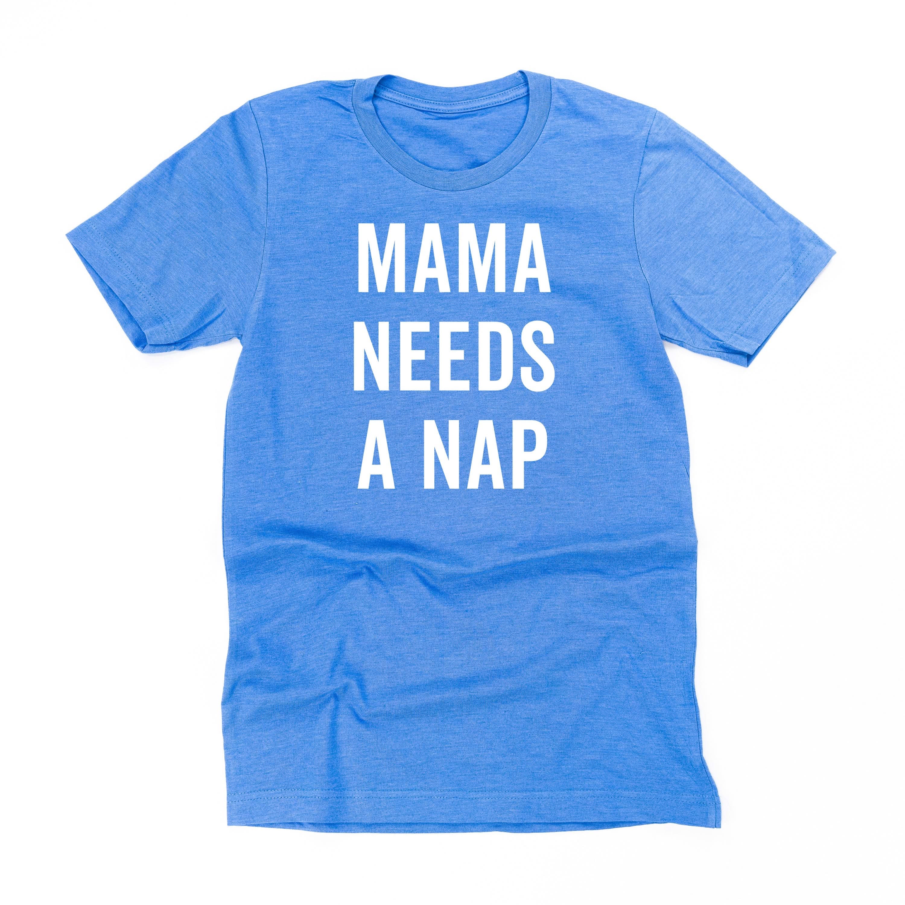 Mama Needs a Nap - Unisex Tee Little Mama Shirt Shop