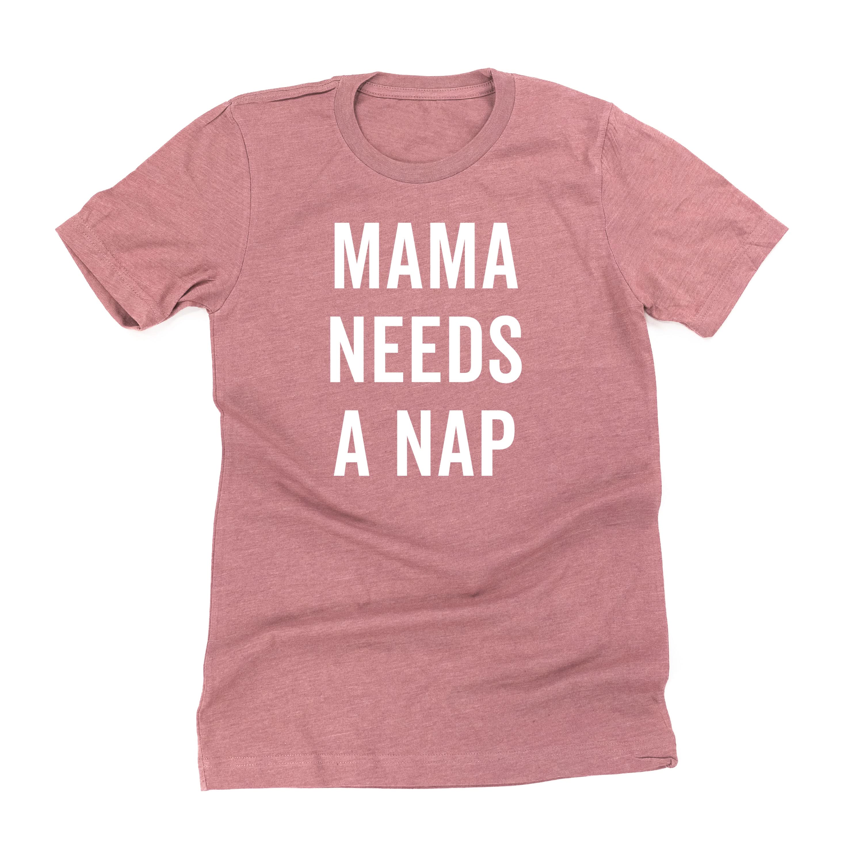 Mama Needs a Nap - Unisex Tee Little Mama Shirt Shop
