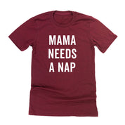 Mama Needs a Nap - Unisex Tee Little Mama Shirt Shop