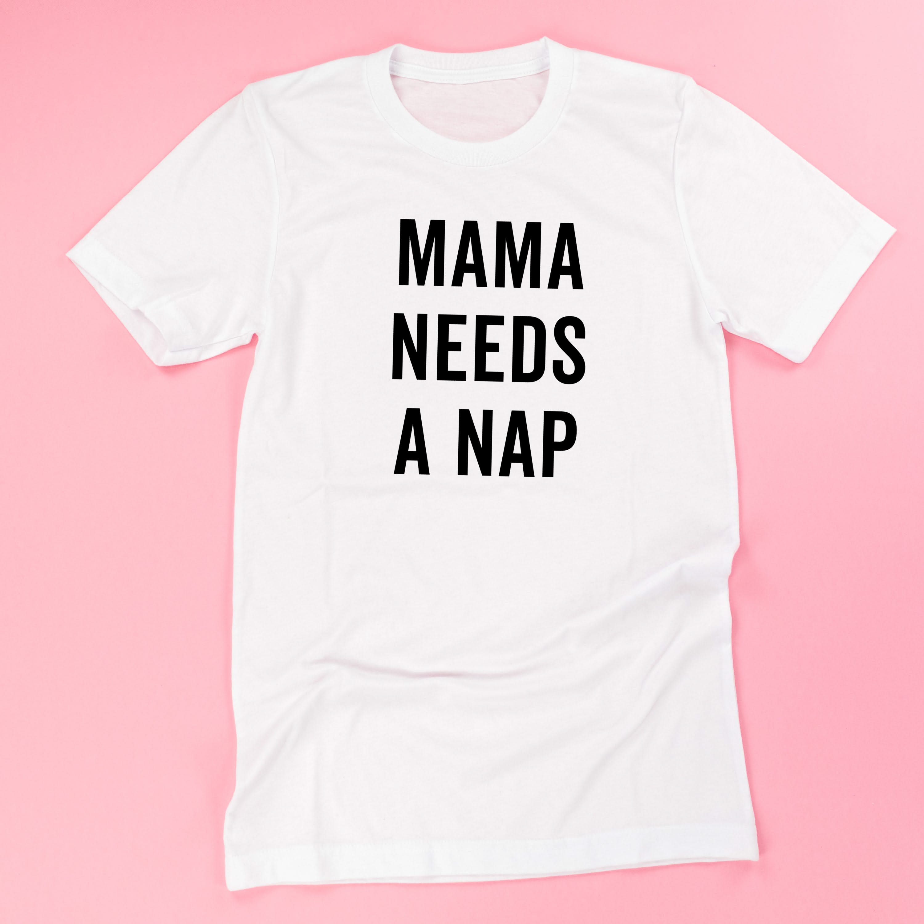 Mama Needs a Nap - Unisex Tee Little Mama Shirt Shop