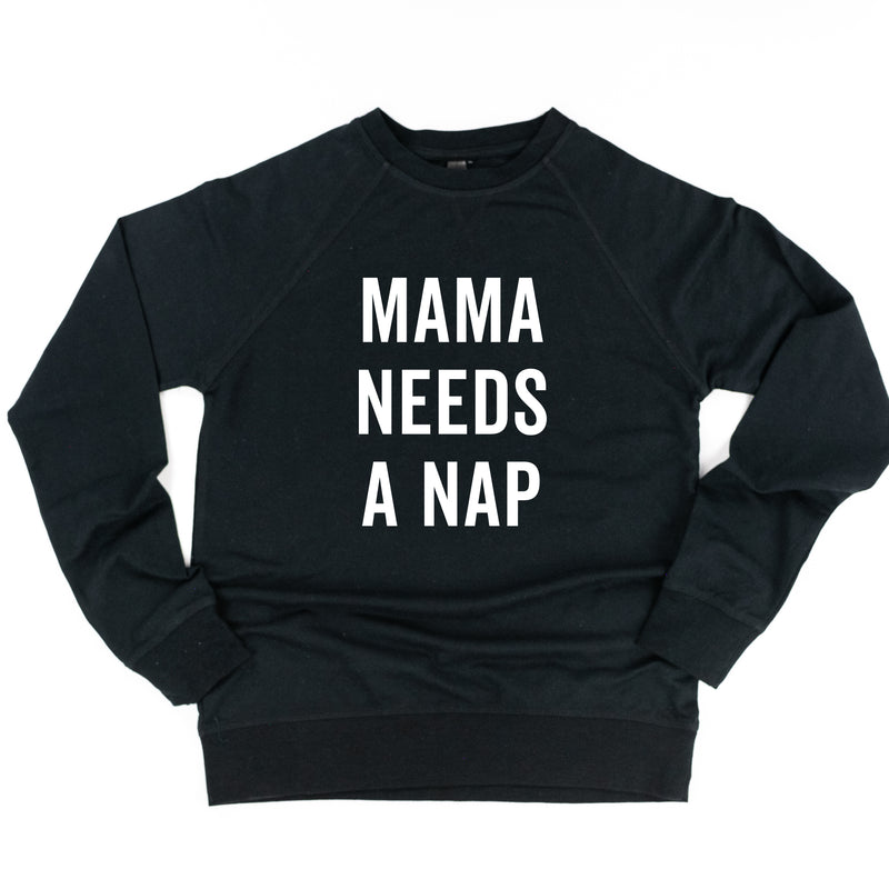 Mama Needs a Nap - Lightweight Pullover Sweater