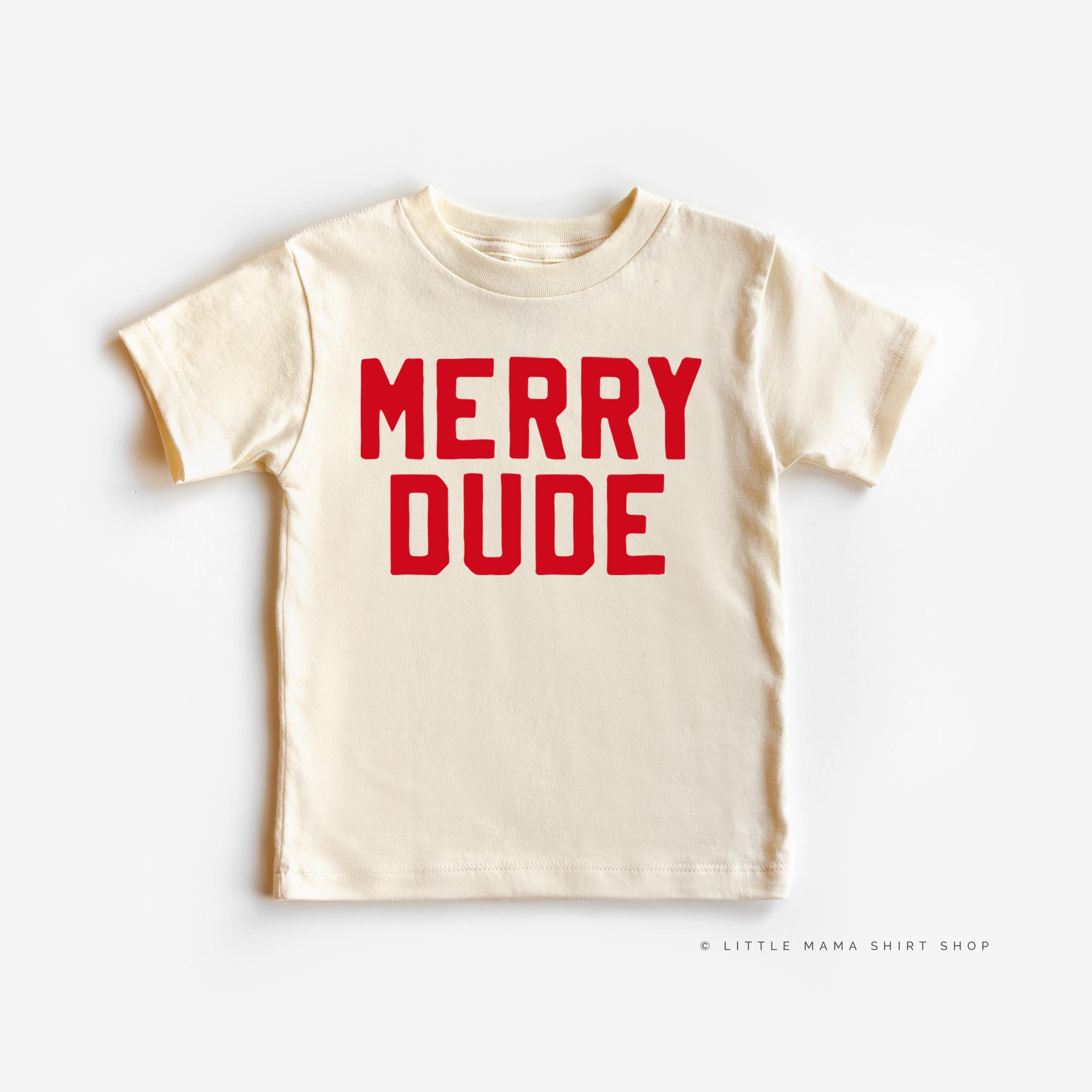 Merry Dude - Child Tee Little Mama Shirt Shop