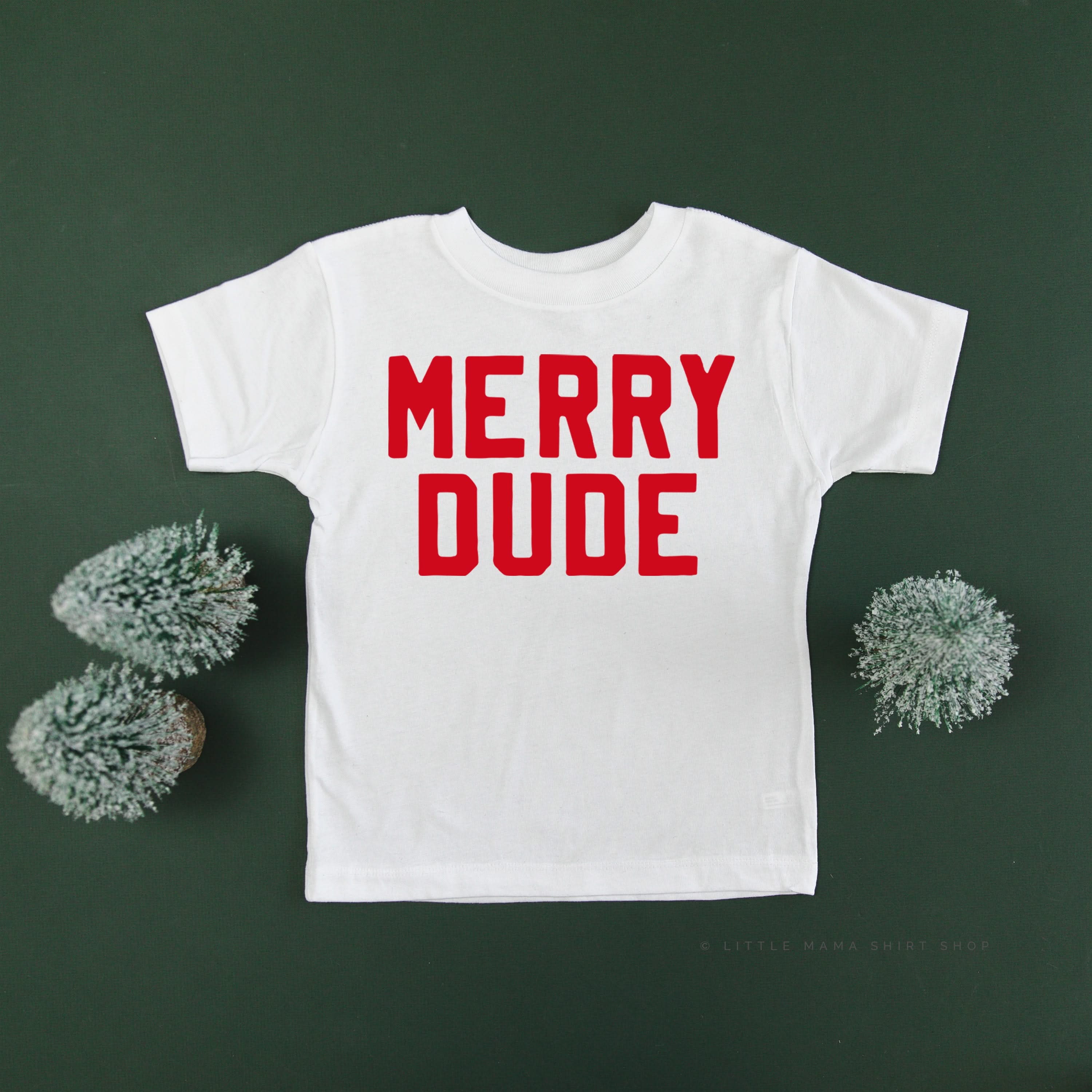 Merry Dude - Child Tee Little Mama Shirt Shop