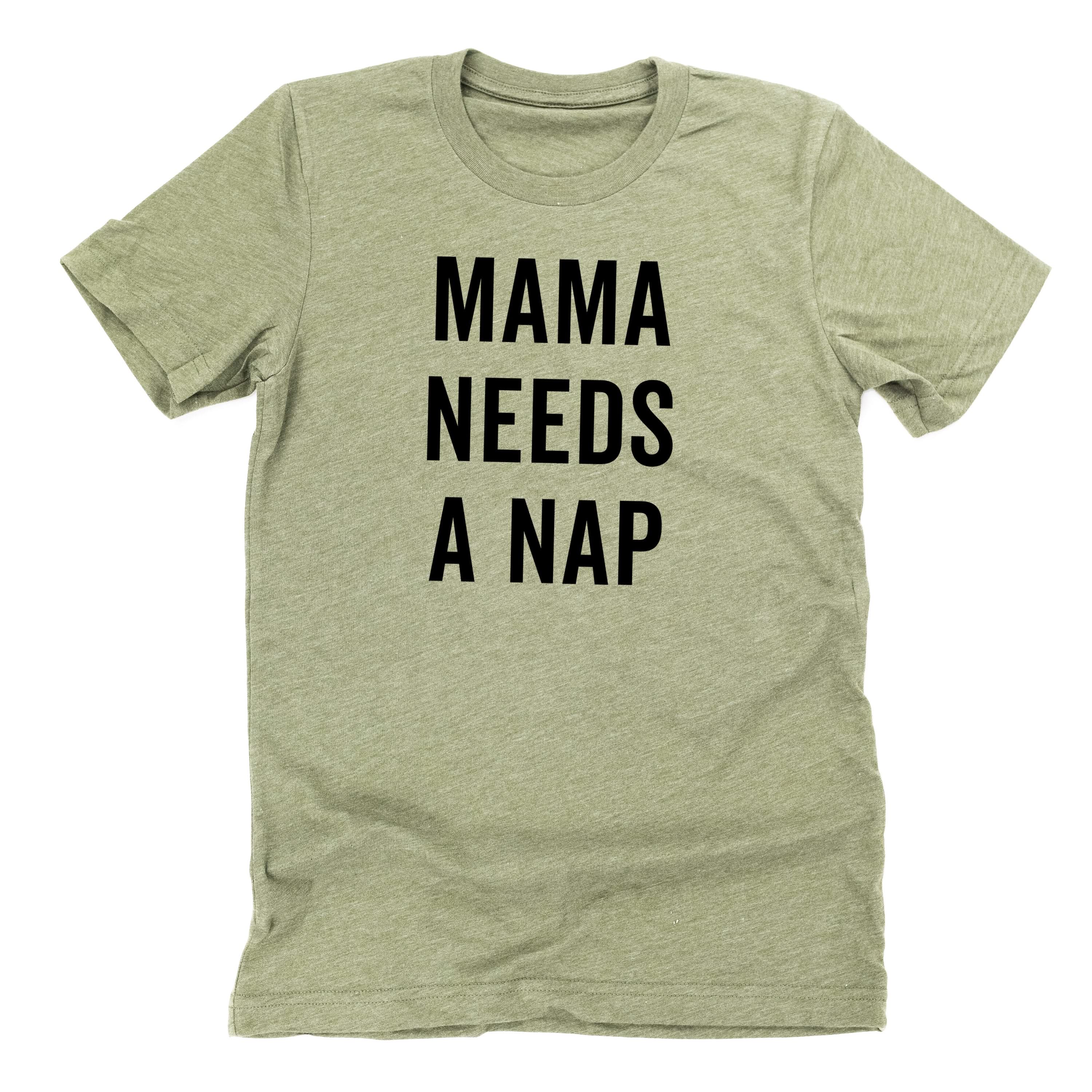 Mama Needs a Nap - Unisex Tee Little Mama Shirt Shop