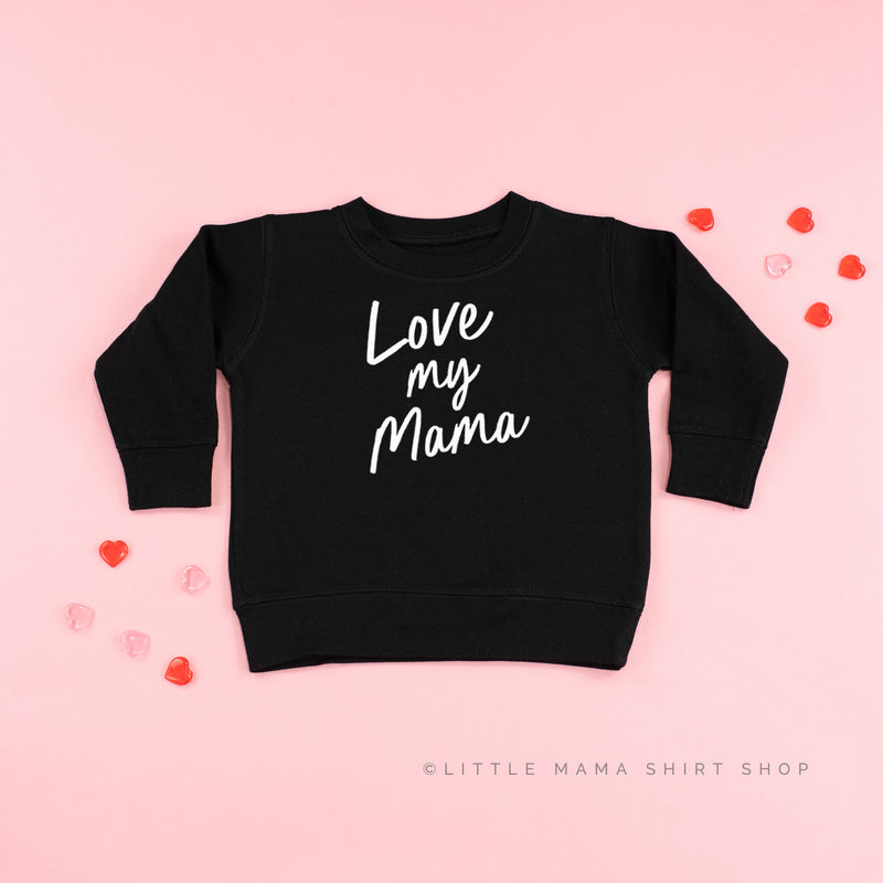 Love My Mama  - Child Sweater