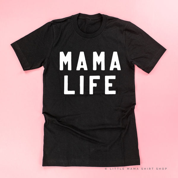 MAMA LIFE - (Block Font) - Unisex Tee