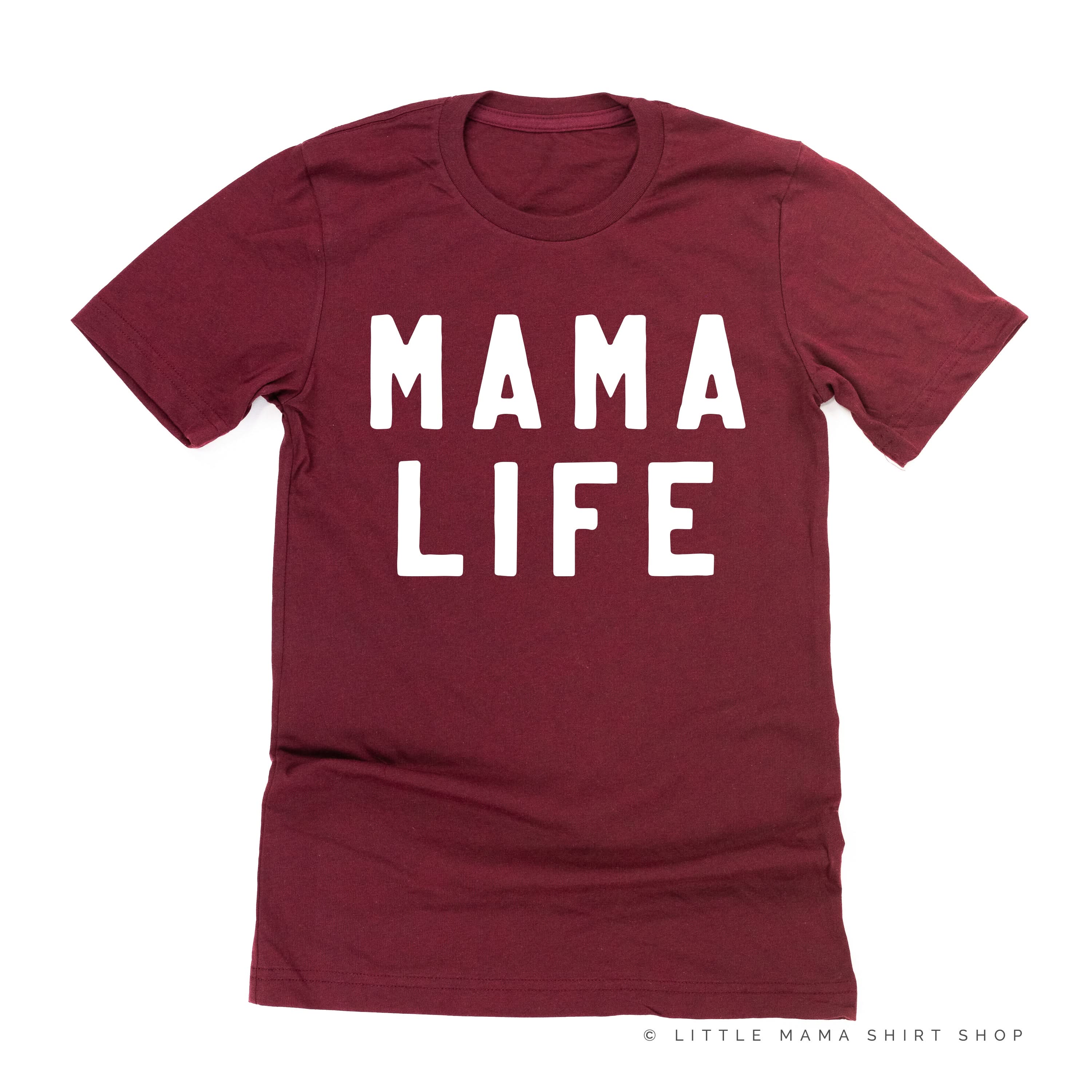 MAMA LIFE - (Block Font) - Unisex Tee Little Mama Shirt Shop
