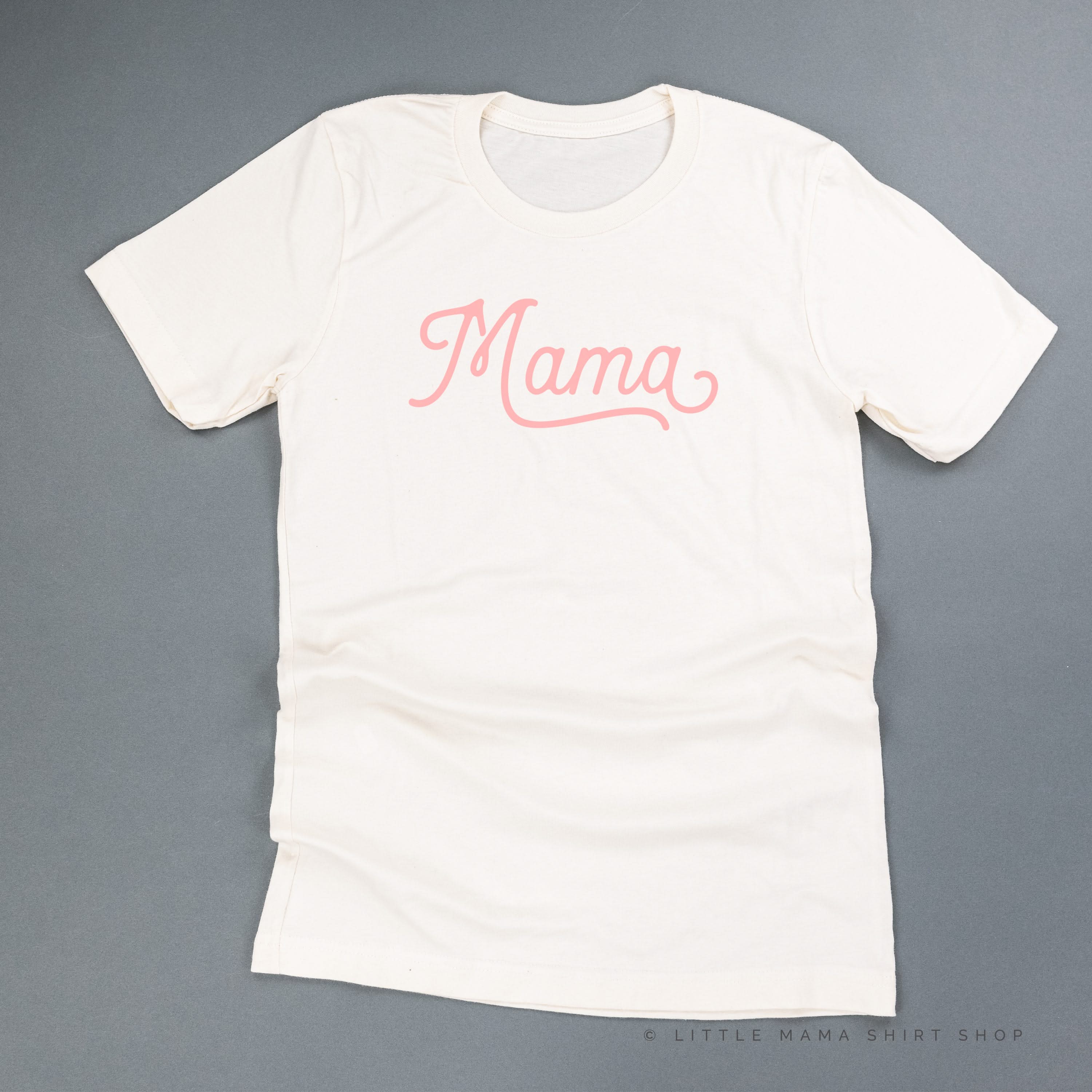 Mama - Script - Unisex Tee Little Mama Shirt Shop