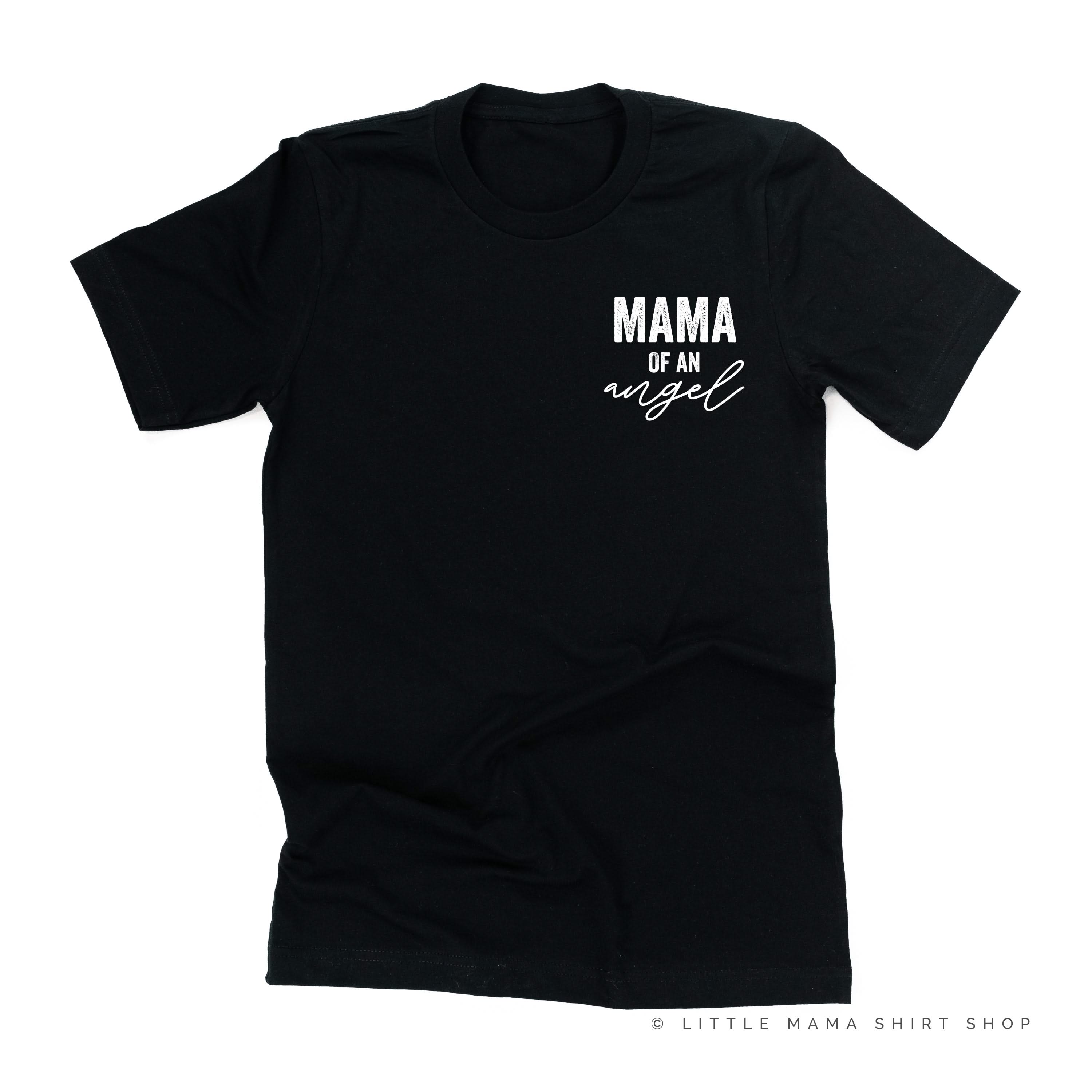 Mama of an Angel - (Singular Version) -  Unisex Tee Little Mama Shirt Shop