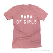 MAMA OF GIRLS - (Block Font) - Unisex Tee Little Mama Shirt Shop