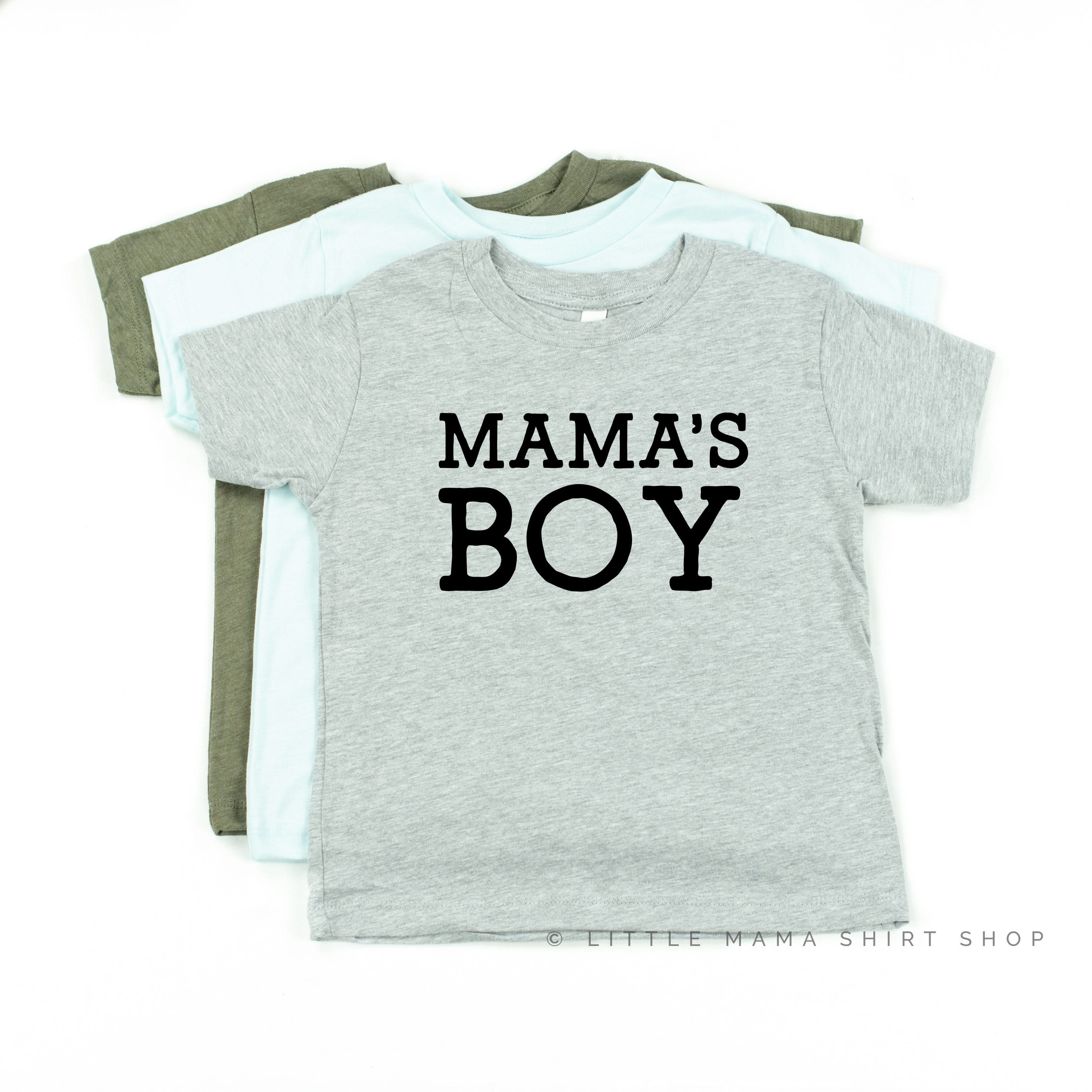 Mama's Boy - Original - Child Shirt Little Mama Shirt Shop