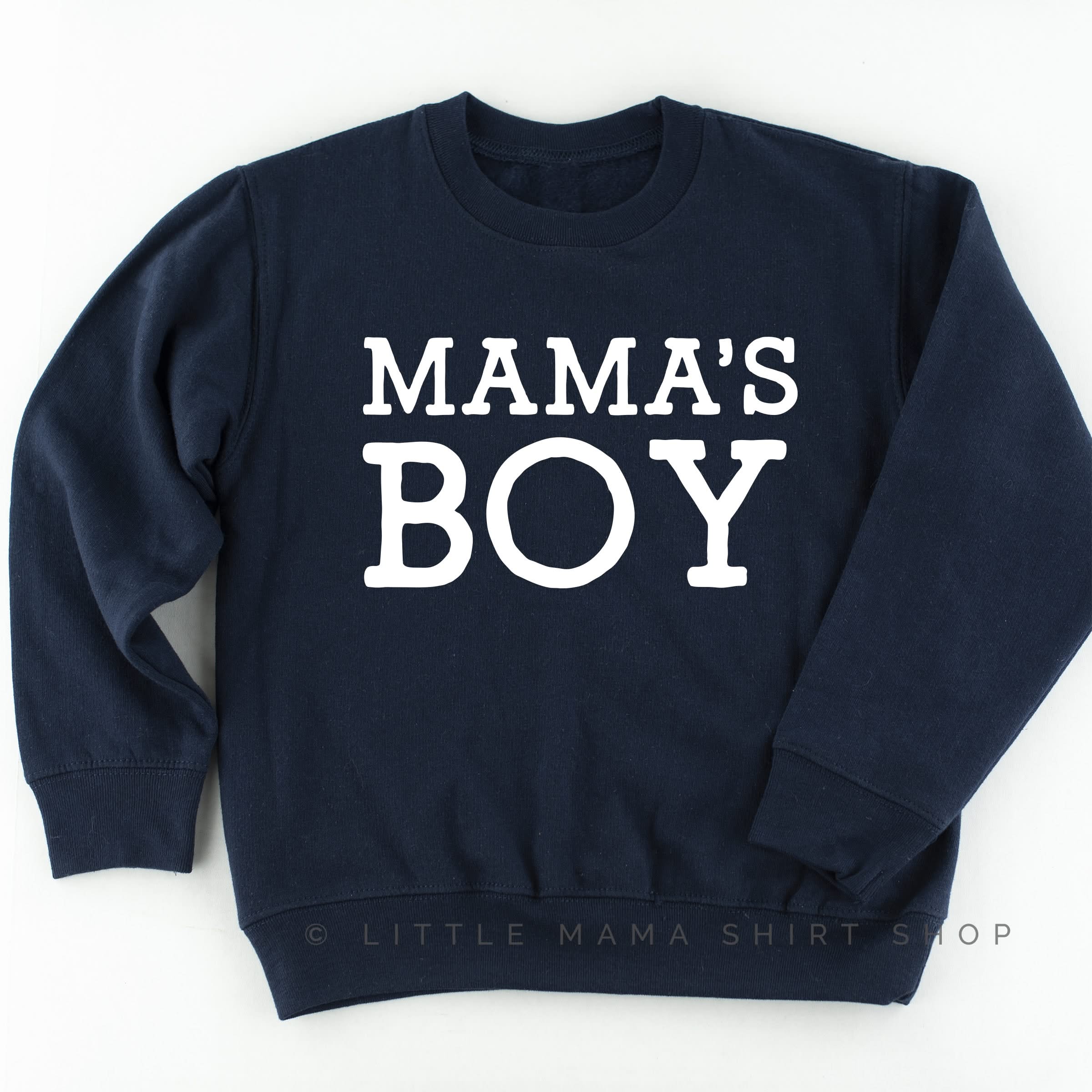 Mama's Boy - Original - Child Sweater Little Mama Shirt Shop