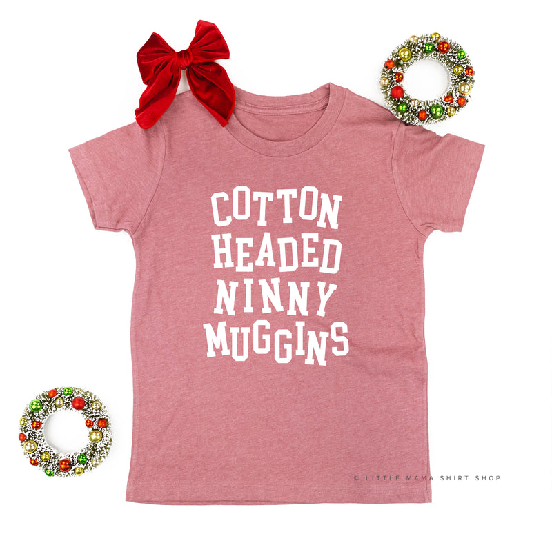 Cotton Headed Ninny Muggins - Child Tee