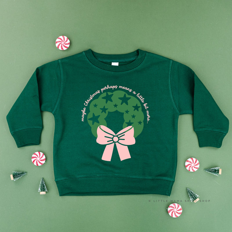 Maybe Christmas Perhaps Means A Little Bit More - Child Sweater