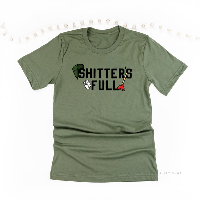 Shitter's Full - Unisex Tee