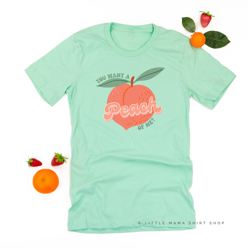 You Want a Peach of Me? - Unisex Tee