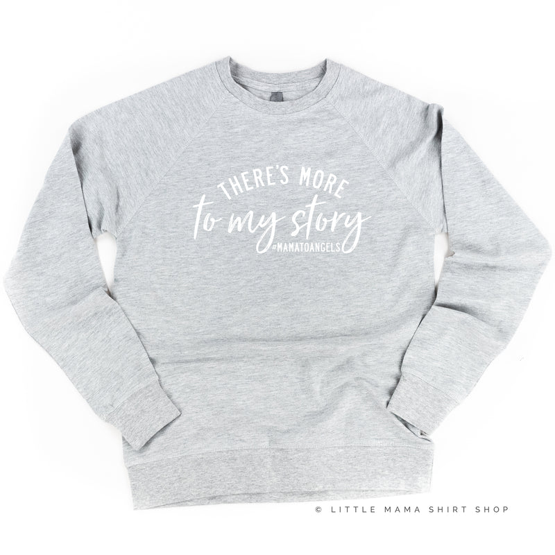 There's More to My Story #MamaToAngels (Plural) - Lightweight Pullover Sweater