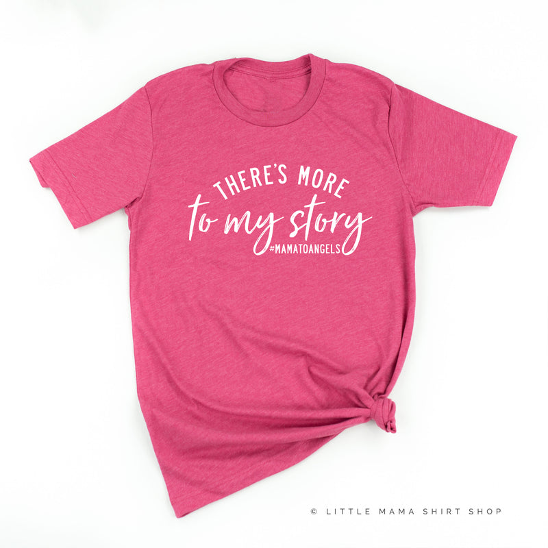 There's More to My Story #MamaToAngels (Plural Version) - Unisex Tee