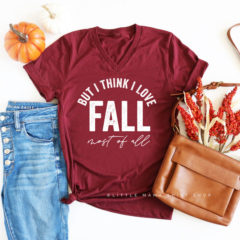 But I Think I Love Fall Most of All - Unisex Tee
