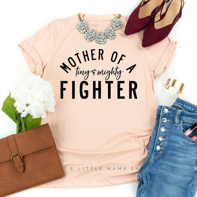 Mother of a Tiny and Mighty Fighter (Singular) - Unisex Tee