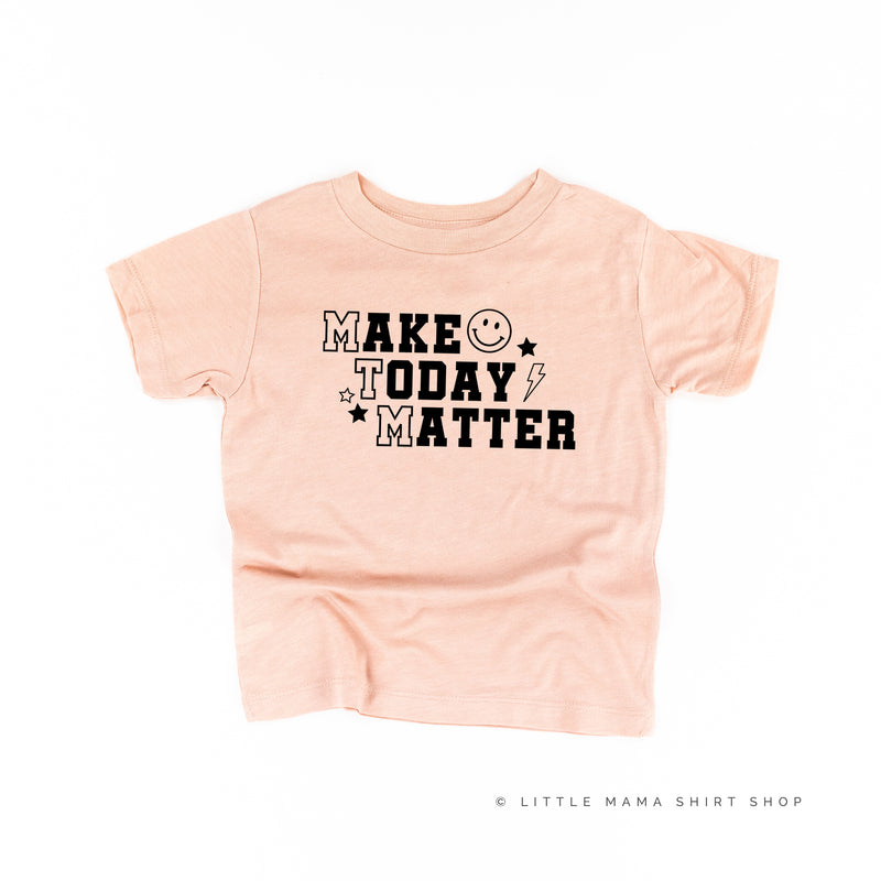 MAKE TODAY MATTER - Short Sleeve Child Shirt