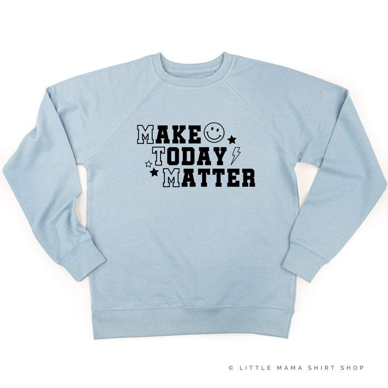 MAKE TODAY MATTER - Lightweight Pullover Sweater