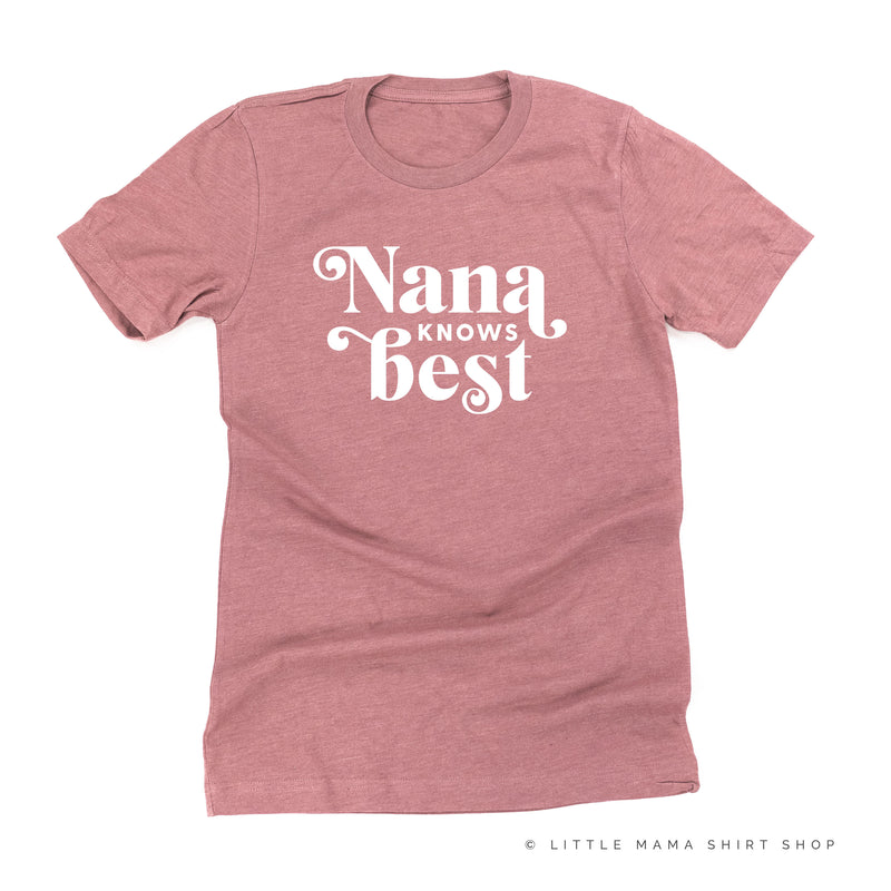 Nana Knows Best - Unisex Tee