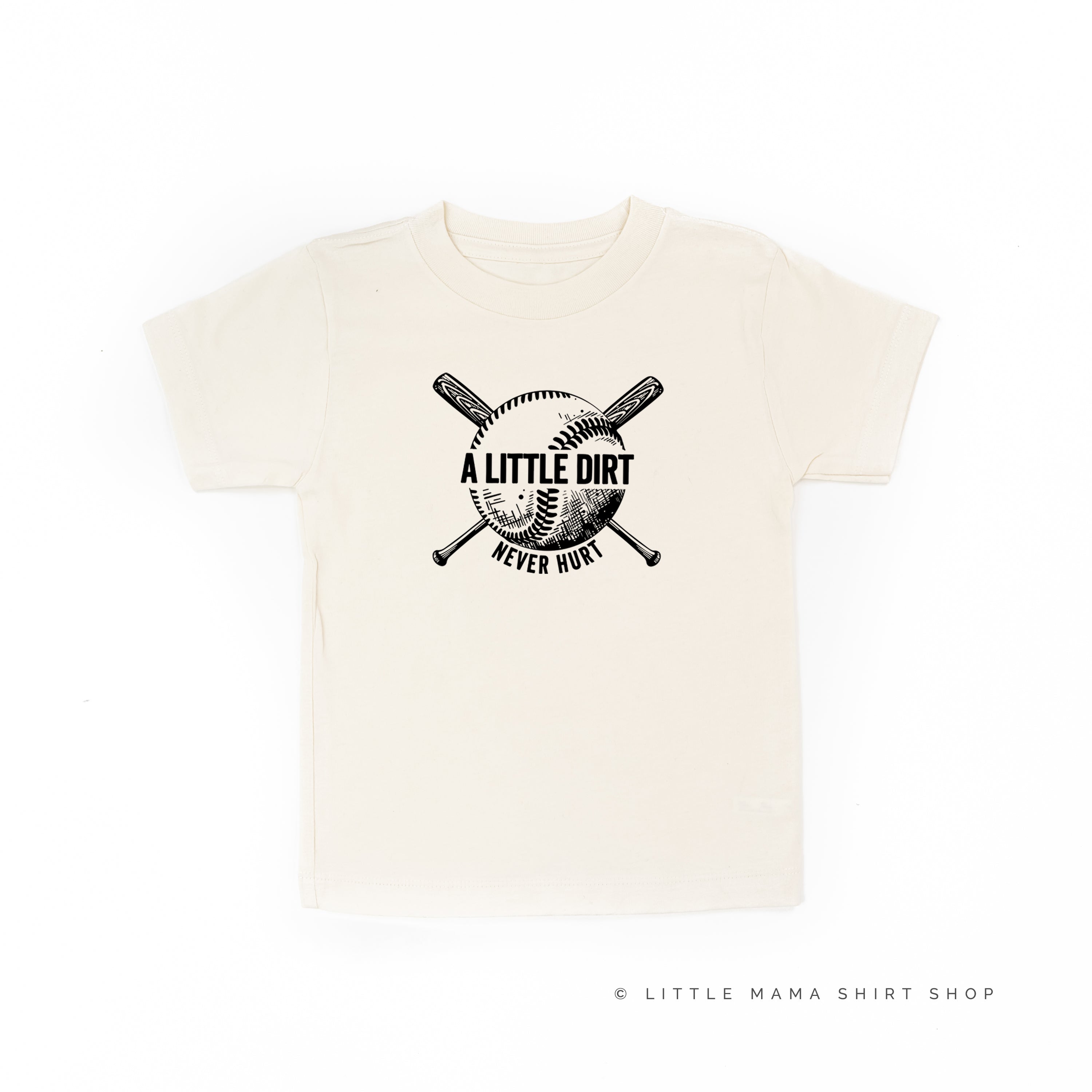 Baseball - A Little Dirt Never Hurt - Short Sleeve Child Shirt Little Mama Shirt Shop