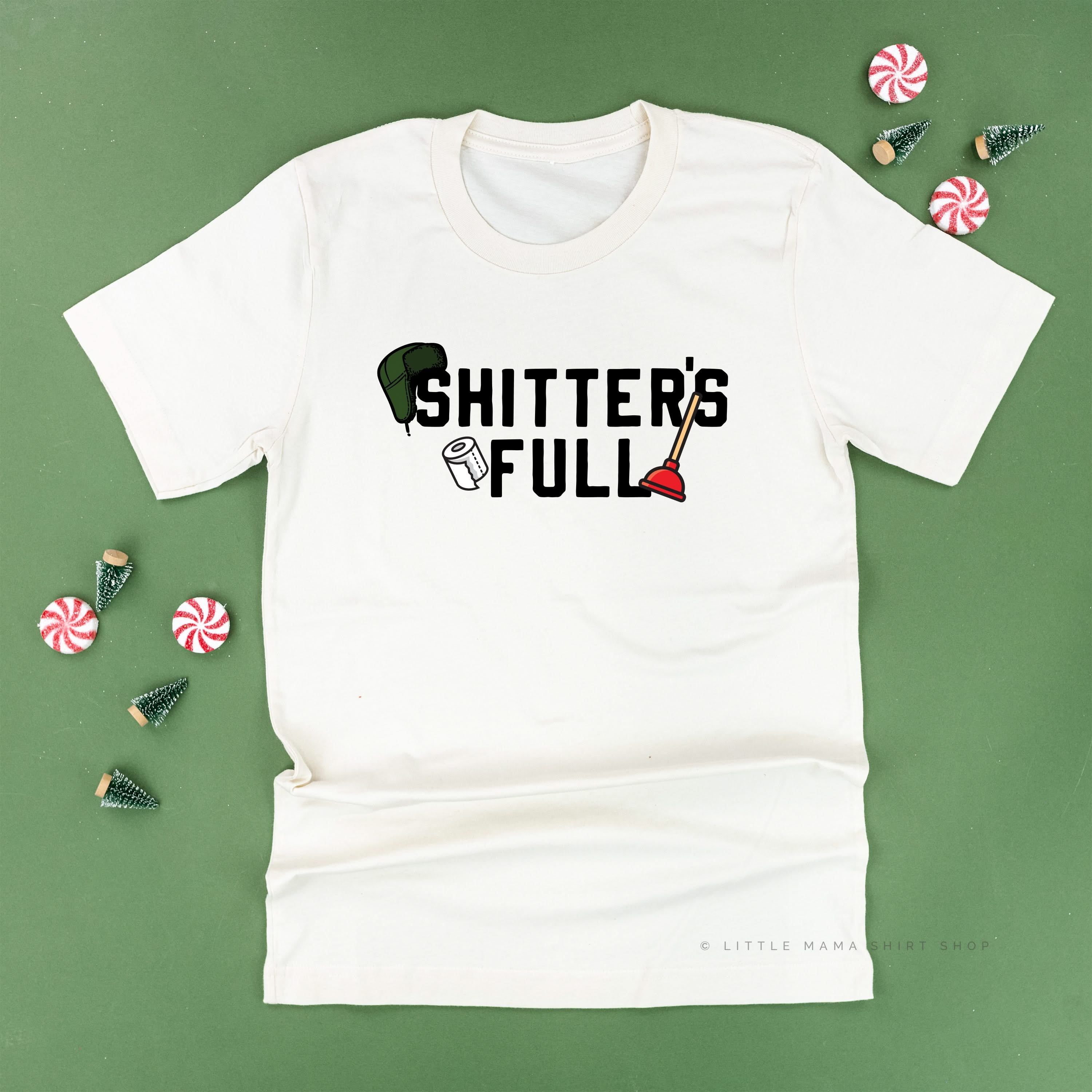 Shitter's Full - Unisex Tee